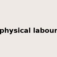 physical labour是什么意思