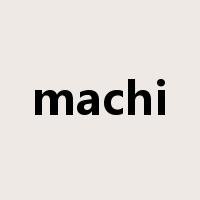 machi是什么意思