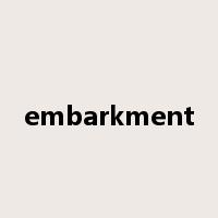 embarkment是什么意思