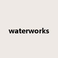 waterworks是什么意思