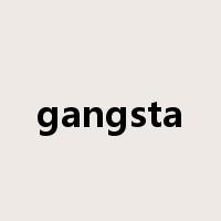 gangsta是什么意思