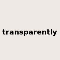 transparently是什么意思