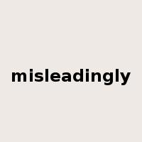 misleadingly是什么意思