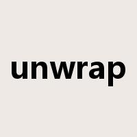 unwrap是什么意思