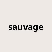 sauvage是什么意思