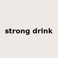 strong drink是什么意思