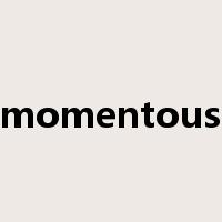 momentous是什么意思