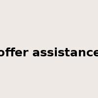 offer assistance是什么意思
