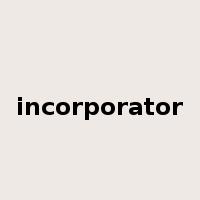 incorporator是什么意思