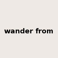 wander from是什么意思