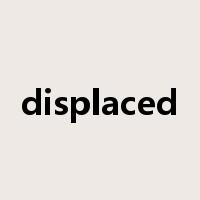 displaced是什么意思