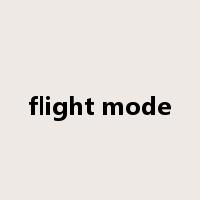 flight mode是什么意思