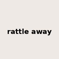 rattle away是什么意思