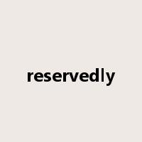reservedly是什么意思