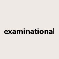 examinational是什么意思