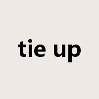tie up是什么意思