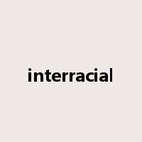 interracial是什么意思