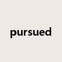 pursued是什么意思