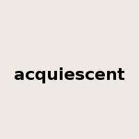 acquiescent是什么意思