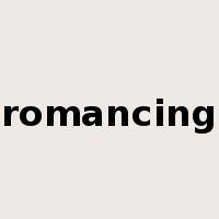 romancing是什么意思