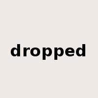 dropped是什么意思