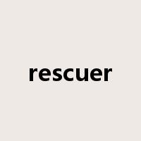 rescuer是什么意思
