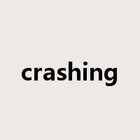 crashing是什么意思