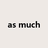 as much是什么意思