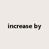 increase by是什么意思
