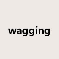 wagging是什么意思