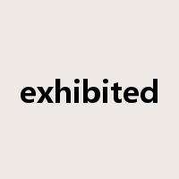 exhibited是什么意思