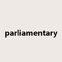 parliamentary是什么意思