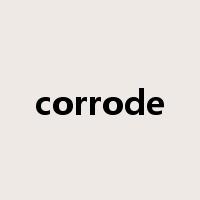 corrode是什么意思