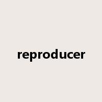 reproducer是什么意思