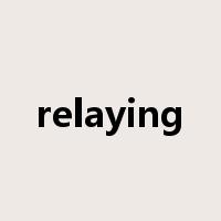 relaying是什么意思