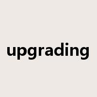 upgrading是什么意思