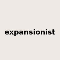 expansionist是什么意思