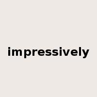 impressively是什么意思