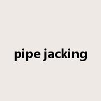 pipe jacking是什么意思