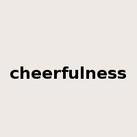 cheerfulness是什么意思