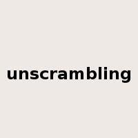 unscrambling是什么意思