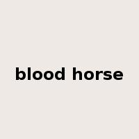 blood horse是什么意思