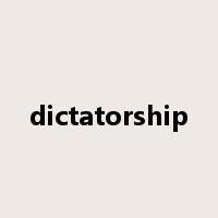 dictatorship是什么意思