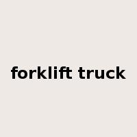 forklift truck是什么意思