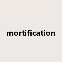 mortification是什么意思