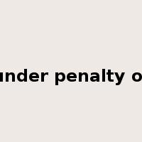 under penalty of是什么意思