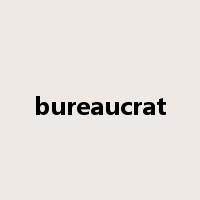 bureaucrat是什么意思