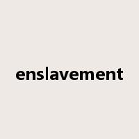 enslavement是什么意思