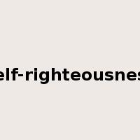 self-righteousness是什么意思