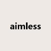 aimless是什么意思